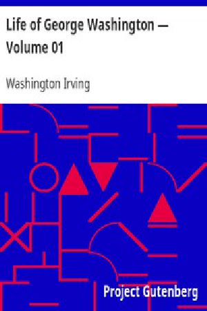 [Gutenberg 7002] • Life of George Washington — Volume 01